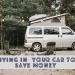 Living in your car to save money